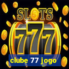 clube 77 jogo